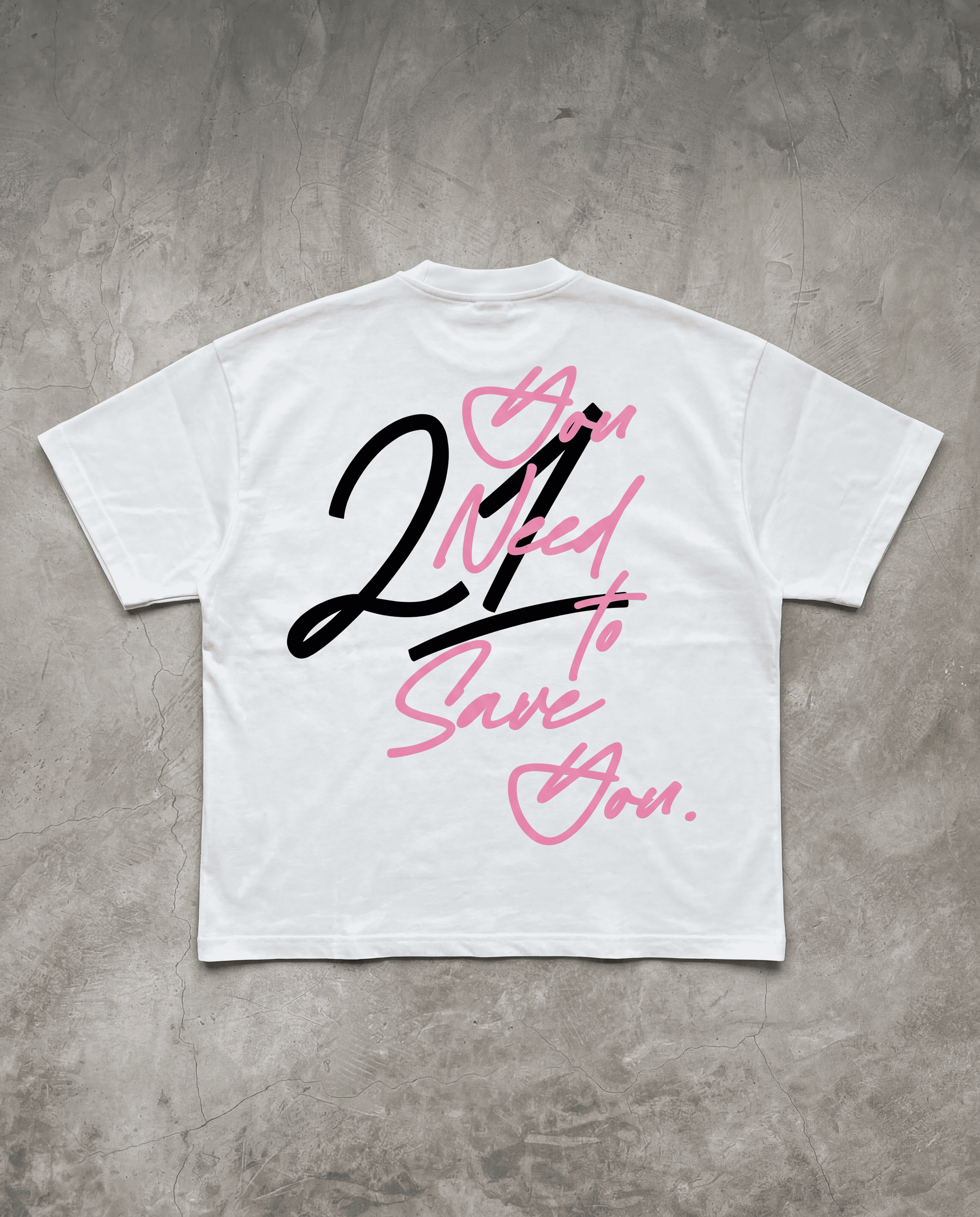 You Need 21 Tee